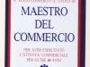 Riconoscimento conferito dalla Confcommercio nel 1988 ai Fratelli Giuseppe ed Ettore Pinci